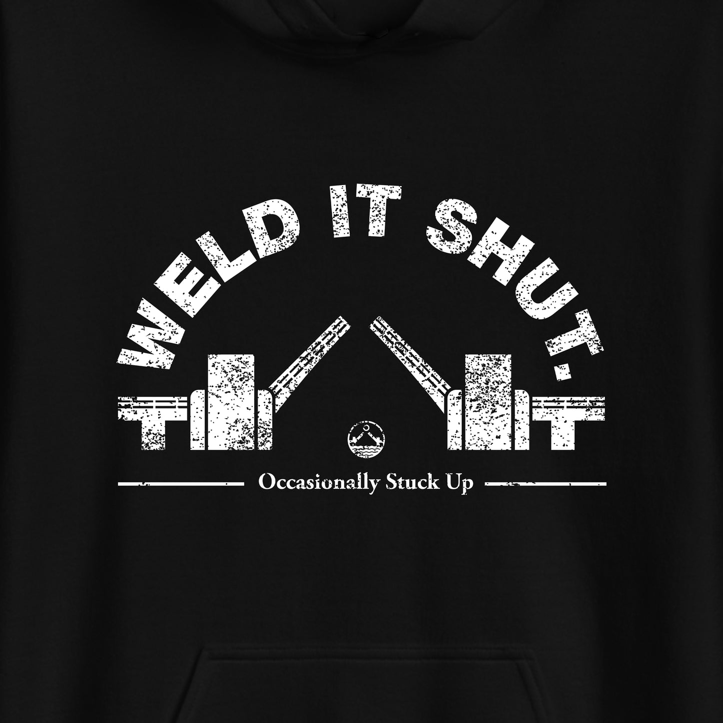 Weld It Shut Hoodie