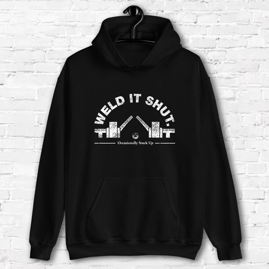 Weld It Shut Hoodie