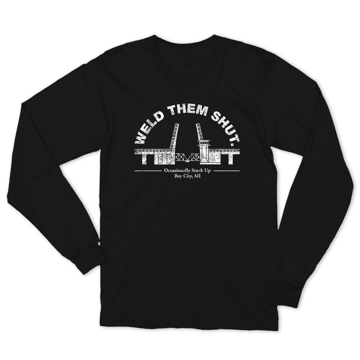 Bay City "Weld Them Shut" Long Sleeve