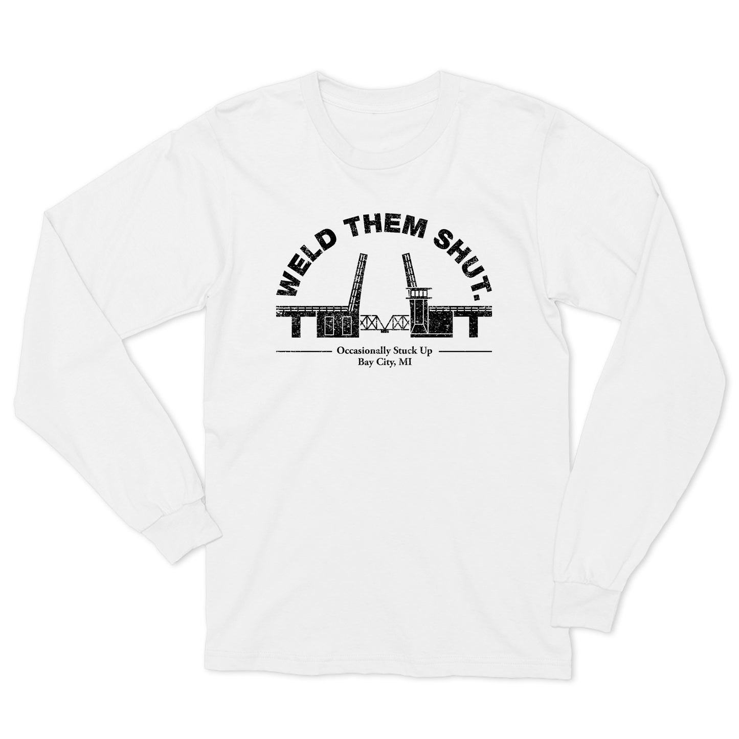 Bay City "Weld Them Shut" Long Sleeve