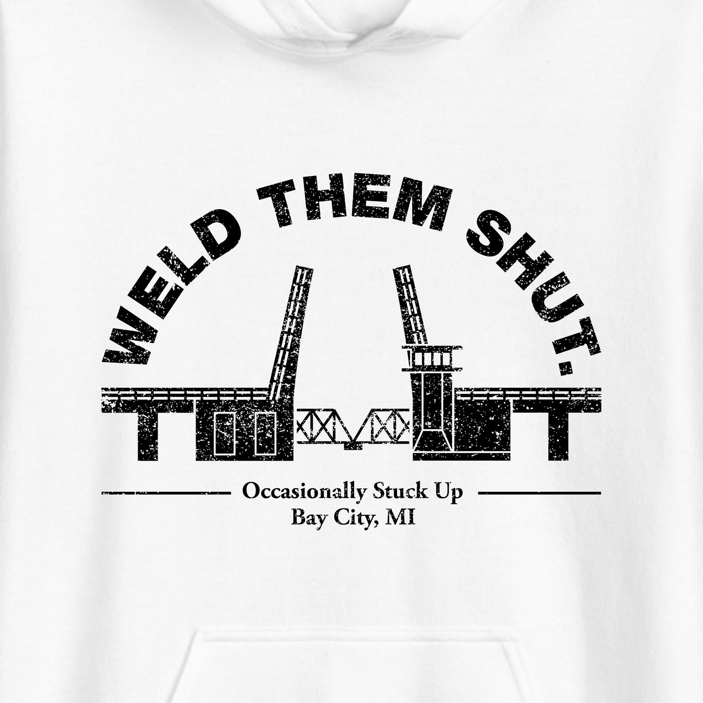 Bay City "Weld Them Shut" Hoodie