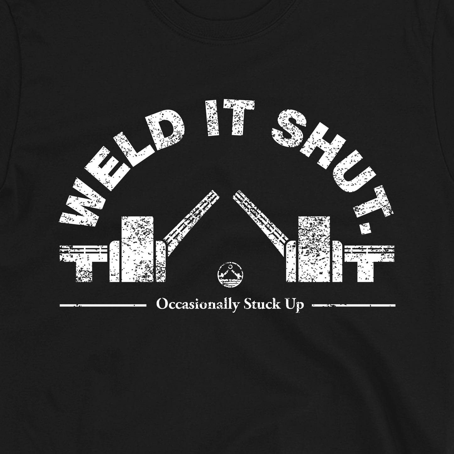 Weld It Shut Tee