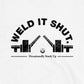 Weld It Shut Tee